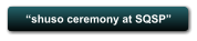 �shuso ceremony at SQSP�
