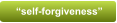 �self-forgiveness�